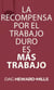 La recompensa por el trabajo duro es más trabajo