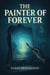 The Painter of Forever - Short Stories