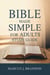 Bible Made Simple for Adults Study Guide: A Clear, Step-by-Step Guidebook to Understanding Scripture, Building Confidence, and Applying God’s Word in Everyday Life