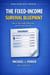 The Fixed Income Survival Blueprint - Aging Alone With Strength, #4