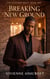Breaking New Ground - The Elevation Series, #2