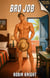 Bro Job - Confessions of a Straight Guy