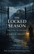 The Locked Season: Some Truths The Storm Keeps - The Last Guest House Trilogy, #2