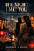 The Night I Met You