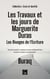 Les Travaux et les jours de Marguerite Duras: Les Rivages de l'Écriture - Encre et identité : portraits littéraires