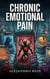 Chronic Emotional Pain