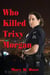 Who Killed Trixy Morgan - Magnum Schultz, #1