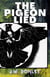 The Pigeon Lied