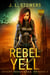 Rebel Yell: Ardent Redux Saga: Episode 6 (A Space Opera Adventure) - Ardent Redux Saga, #6