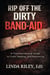 Rip Off the Dirty Band-Aid