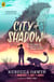 The Monsters at the End of the World: City of Shadow - The gripping sequel to The Monsters at the End of the World