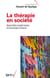 La thérapie en société - Approches systémiques et sociologie clinique