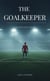 The GoalKeeper - I Learned to Stay