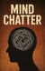 Mind Chatter