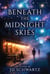 Beneath the Midnight Skies
