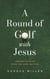 A Round of Golf with Jesus: Lessons in Faith from the Game We Love
