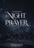 The Power of Night Prayer: Its Mysteries and Blessings