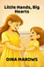Little Hands, Big Hearts - Cozy Little Adventures, #3