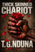 Thick Skinned Chariot
