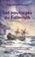 Les naufragés du Falmouth - Histoire d’un équipage malouin en perdition sur les côtes sud-américaines en 1706