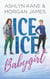Ice Ice Babygirl