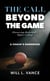 The Call Beyond the Game