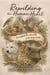 Rewilding the Human Heart: A Manifesto for Returning to the Living World - The Living Library of Remembering