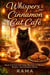 Whispers at the Cinnamon Cat Café - Book 2: A Cat Café Cozy Mystery of Murder,   Secrets, and Cinnamon Brews, #2