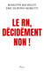 Décidément NON ! - Le RN : nous ne pourrons pas dire que nous ne savions pas