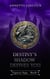 Destiny's Shadow Defines You - Tygarya Saga, #4