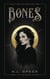 Bones - A Novel
