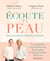 Écoute ta peau. Comprendre et prendre soin de sa peau à chaque étape de la vie