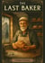 The Last Baker - Fictions + Novels, #1