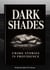 Dark Shades - Fictions + Novels, #1