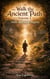 Walk the Ancient Path Volume 1: Abide, Revived & Aligned - Kingdom of God