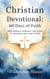 Christian Devotional: 60 Days of Faith: Daily Scripture, Reflection, and Prayer to Strengthen Your Trust in God - Christian Simple Devotionals