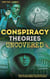 Conspiracy Theories Uncovered: Exposing The Hidden Truth Behind the 17 Most Controversial Events in History
