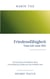 Friedensfähigkeit: Vom Ich zum Wir - Die Formel für persönliches Glück, wirtschaftlichen Erfolg und eine friedliche Welt