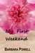My First Weekend - Weekend, #1