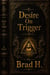 Desire On Trigger