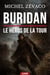 Buridan : Le héros de la tour - Duel mortel contre une reine de sang et secrets d'État au vieux Paris