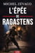 L'Épée de Ragastens - Aventures et trahisons au temps de Catherine de Médicis