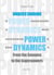 Understanding Power Dynamics - From the savanna to the superpowers