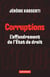 Corruptions. L'effondrement de l'État de droit