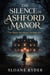 The Silence of Ashford Manor - The silence of the ashford Manor, #1