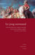 Le joug normand - La conquête normande et son interprétation dans l’historiographie et la pensée politique anglaises (XVIIe-XVIIIesiècles)