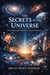 The Secrets of the Universe
