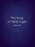 The Song of Silent Light