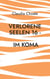 Verlorene Seelen 16 - Im Koma