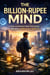 The Billion-Rupee Mind